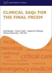 Clinical SAQs for the Final FRCEM