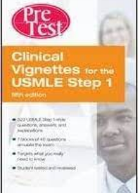 Clinical Vignettes for The USMLE Step1: Pretest Self-Assessment and Review 5e