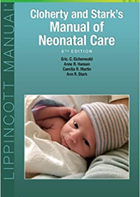 Cloherty and Stark's Manual of Neonatal Care, 8E