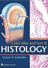 Color Atlas and Text of Histology, 7E