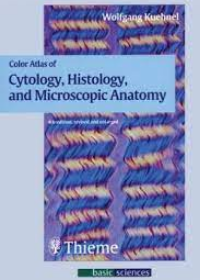 Color Atlas of Cytology, Histology and Microsoopic Anatomy, 4e