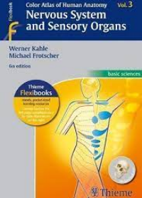 Color Atlas of Human Anatomy, Volume 3: Nervous System and Sensory Organs, 6e**