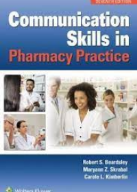 Communication Skills in Pharmacy Practice, 7e