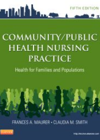 Community/Public Health Nursing, Promoting the Health of Populations, 5e**