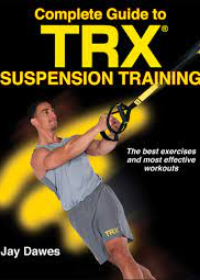 Complete Guide to Trx Suspension Training