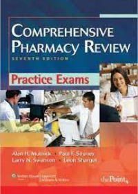 Comprehensive Pharmacy Review Practice Exams, 7e **