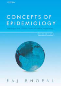 Concepts of Epidemiology: Integrating the Ideas, Theories, Principles and Methods of Epidemiology