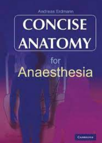 Concise Anatomy for Anaesthesia