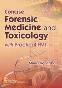 Concise Forensic Medicine and Toxicology: With Practical FMT (PB)