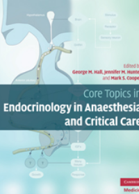 Core Topics in Endocrinology in Anaesthesia and Critical Care