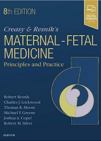 Creasy and Resnik's Maternal-Fetal Medicine: Principles and Practice, 8e