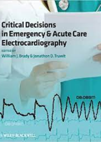 Critical Decisions in Emergency and Acute Care Electrocardiography