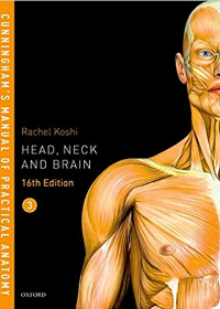 Cunningham's Manual of Practical Anatomy VOL 3 Head, Neck and Brain 16/e