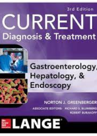 Current Diagnosis & Treatment Gastroenterology, Hepatology & Endoscopy, 3e