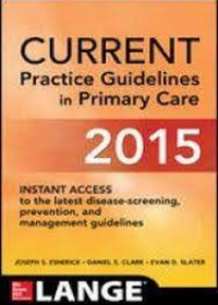 Current Practice Guidelines in Primary Care 2015, 13e **