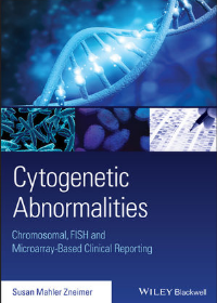 Cytogenetic Abnormalities: Chromosomal, FISH and Microarray-Based Clinical Reporting