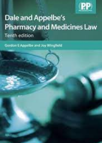 Dale and Appelbe's Pharmacy and Medicines Law, 10E