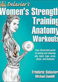 Delavier's Women's Strength Training Anatomy Workouts