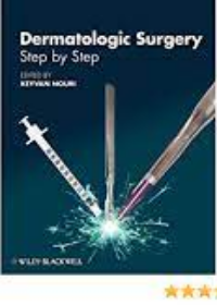 Dermatologic Surgery: Step by Step