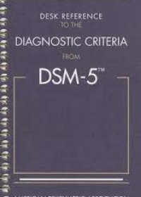 Desk Reference to the Diagnostic Criteria from DSM-5(TM) 5e