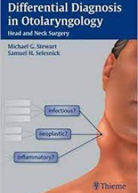 Differential Diagnosis in Otolaryngology - Head and Neck Surgery