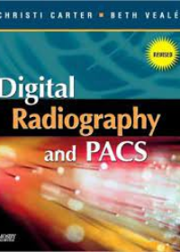 Digital Radiography and PACS - Revised Reprint **
