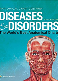 Diseases & Disorders : The World's Best Anatomical Charts, 4e