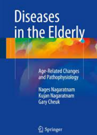 Diseases in the Elderly : Age-Related Changes and Pathophysiology