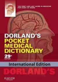 Dorland's Pocket Medical Dictionary,IE, 29e **