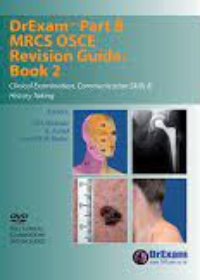 DrExam Part B MRCS OSCE Revision Guide Book 2: Clinical Examination, Communication Skills & History Taking, 2e