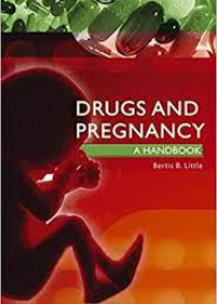 Drugs And Pregnancy A Handbook **