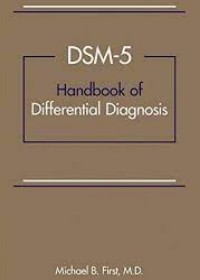 DSM-5TM Handbook of Differential Diagnosis