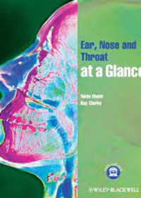 Ear, Nose and Throat at a Glance