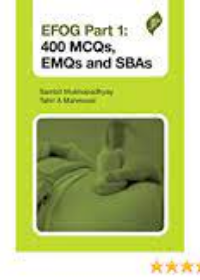 EFOG Part 1: 400 MCQs, EMQs and SBAs