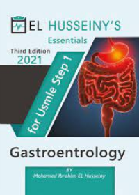 EL HUSSEINY'S Essentials For USMLE Step 1 : Gastroentrology 2021, 3e