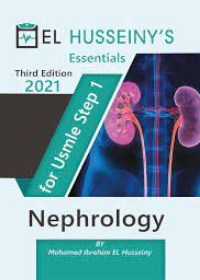 EL HUSSEINY'S Essentials For USMLE Step 1 : Nephrology 2021, 3e