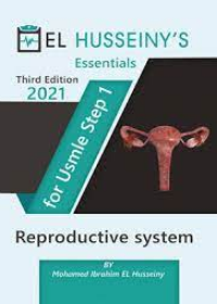 EL HUSSEINY'S Essentials For USMLE Step 1 : Reproductive system 2021, 3e