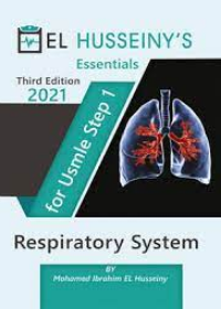 EL HUSSEINY'S Essentials For USMLE Step 1 : Respiratory System 2021, 3e