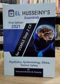 EL HUSSEINY'S Essentials For USMLE Step 2 CK : Psychiatry, Epidemiology, Ethics, Patient Safety