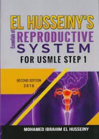 El Husseiny's Essentials of Reproductive System for USMLE Step 1, 2E**