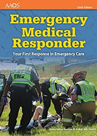 Emergency Medical Responder: Your First Response in Emergency Care Includes Navigate 2 Essentials Access, 6e