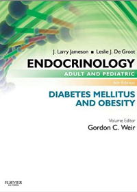 Endocrinology Adult and Pediatric: Diabetes Mellitus and Obesity, 6e