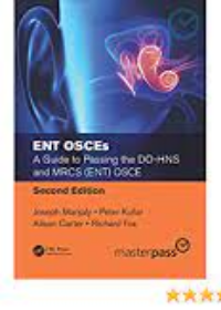 ENT OSCEs: A Guide to Passing the DO-HNS and MRCS (ENT) OSCE, 2e