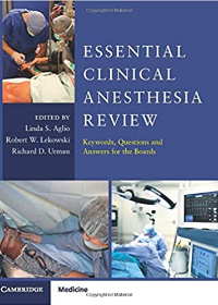 Essential Clinical Anesthesia Review: Keywords, Questions And Answers For The Boards