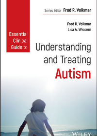 Essential Clinical Guide to Understanding and Treating Autism