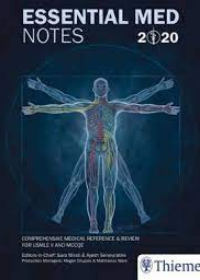 Essential Med Notes 2020 - Comprehensive Medical Reference & Review for USMLE II and MCCQE