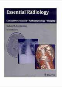 Essential Radiology: Clinical Presentation, Pathophysiology, Imaging ((IE)) **
