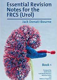 Essential Revision Notes for the FRCS (Urol) - Book 1