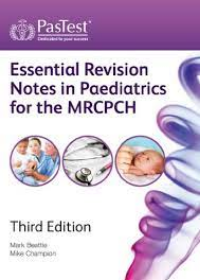 Essential Revision Notes in Paediatrics for the MRCPCH, 3e