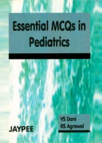 Essentials MCQs in Pediatrics